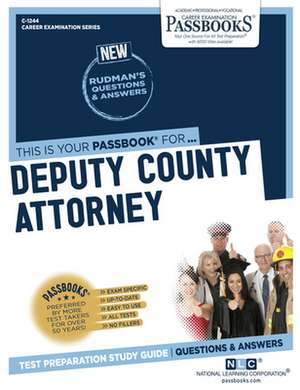 Deputy County Attorney (C-1244): Passbooks Study Guide Volume 1244 de National Learning Corporation