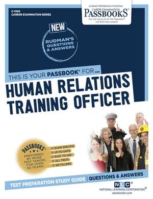 Human Relations Training Officer (C-1309): Passbooks Study Guide Volume 1309 de National Learning Corporation