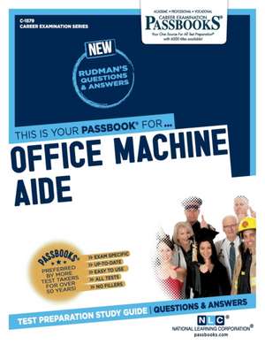 Office Machine Aide (C-1579): Passbooks Study Guide Volume 1579 de National Learning Corporation