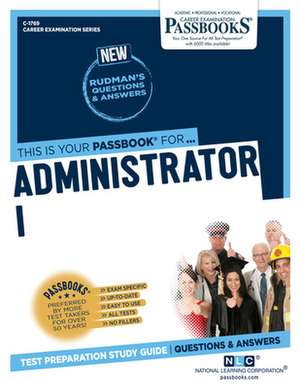 Administrator I (C-1769): Passbooks Study Guide Volume 1769 de National Learning Corporation