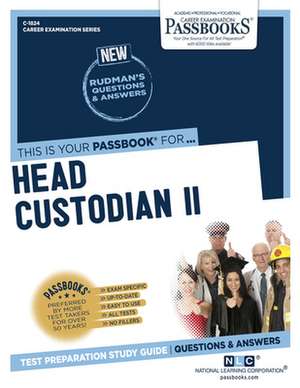 Head Custodian II (C-1824): Passbooks Study Guide Volume 1824 de National Learning Corporation