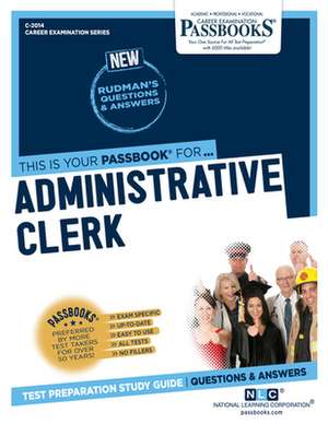 Administrative Clerk (C-2014): Passbooks Study Guide Volume 2014 de National Learning Corporation