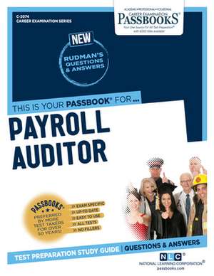 Payroll Auditor (C-2074): Passbooks Study Guide Volume 2074 de National Learning Corporation