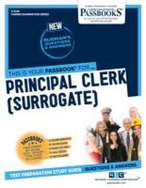 Principal Clerk (Surrogate) (C-2129): Passbooks Study Guide de National Learning Corporation