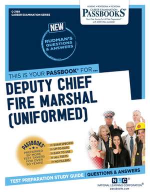 Deputy Chief Fire Marshal (Uniformed) (C-2169): Passbooks Study Guide Volume 2169 de National Learning Corporation