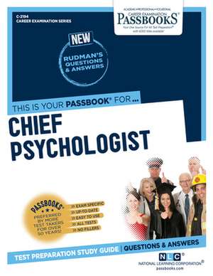 Chief Psychologist (C-2194): Passbooks Study Guide Volume 2194 de National Learning Corporation