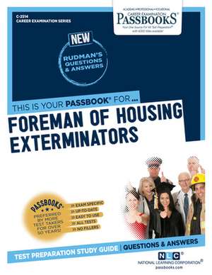 Foreman of Housing Exterminators (C-2514): Passbooks Study Guide Volume 2514 de National Learning Corporation