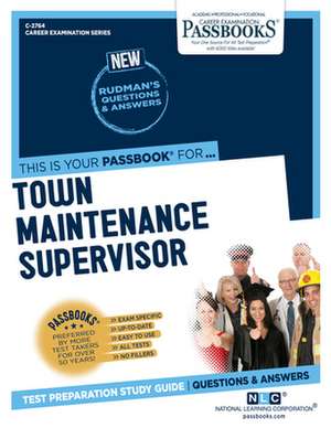 Town Maintenance Supervisor (C-2764): Passbooks Study Guide Volume 2764 de National Learning Corporation