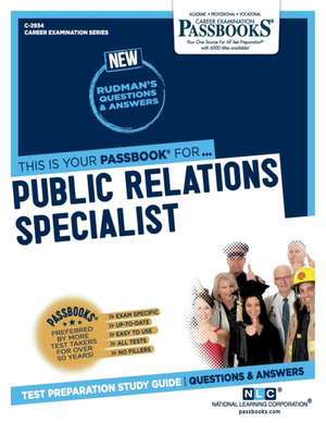 Public Relations Specialist (C-2934): Passbooks Study Guide Volume 2934 de National Learning Corporation