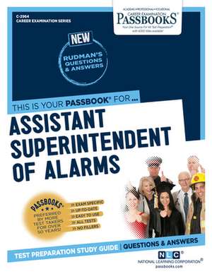 Assistant Superintendent of Alarms (C-2964): Passbooks Study Guide Volume 2964 de National Learning Corporation