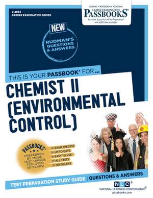 Chemist II (Environmental Control) (C-2984): Passbooks Study Guide Volume 2984 de National Learning Corporation