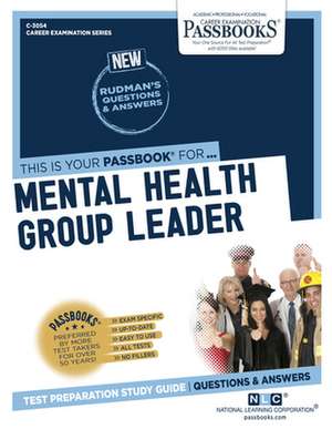 Mental Health Group Leader (C-3054): Passbooks Study Guide Volume 3054 de National Learning Corporation