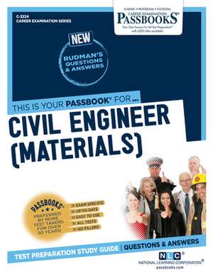 Civil Engineer (Materials) (C-3224): Passbooks Study Guide Volume 3224 de National Learning Corporation