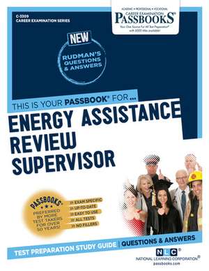 Energy Assistance Review Supervisor (C-3309): Passbooks Study Guide Volume 3309 de National Learning Corporation