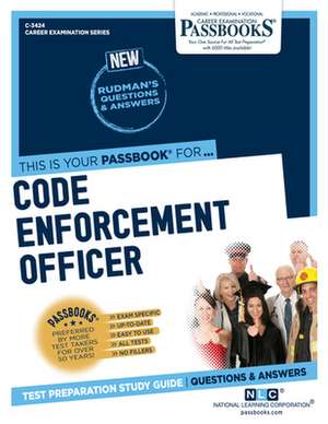 Code Enforcement Officer (C-3424): Passbooks Study Guide Volume 3424 de National Learning Corporation