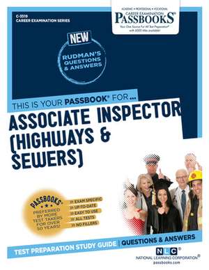 Associate Inspector (Highways & Sewers) (C-3519): Passbooks Study Guide Volume 3519 de National Learning Corporation