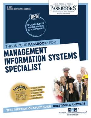 Management Information Systems Specialist (C-3579): Passbooks Study Guide Volume 3579 de National Learning Corporation