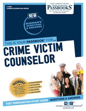 Crime Victim Counselor (C-4019): Passbooks Study Guide Volume 4019 de National Learning Corporation