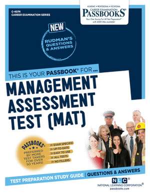 Management Assessment Test (Mat) (C-4074): Passbooks Study Guide Volume 4074 de National Learning Corporation