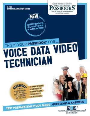 Voice Data Video Technician (C-4129): Passbooks Study Guide Volume 4129 de National Learning Corporation