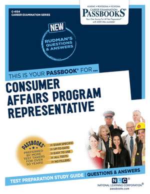 Consumer Affairs Program Representative (C-4154): Passbooks Study Guide Volume 4154 de National Learning Corporation