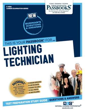 Lighting Technician (C-4394): Passbooks Study Guide Volume 4394 de National Learning Corporation