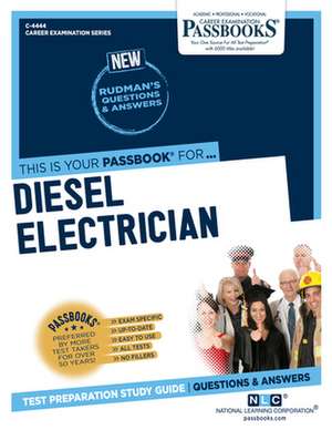 Diesel Electrician (C-4444): Passbooks Study Guide Volume 4444 de National Learning Corporation