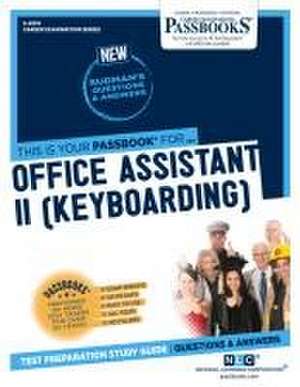 Office Assistant II (Keyboarding) (C-4574): Passbooks Study Guide Volume 4574 de National Learning Corporation