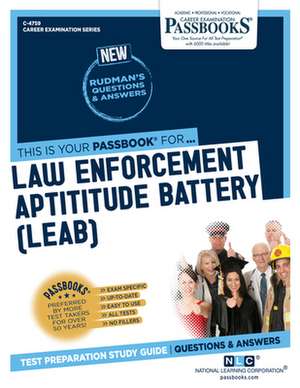 Law Enforcement Aptitude Battery (Leab) (C-4759): Passbooks Study Guide Volume 4759 de National Learning Corporation