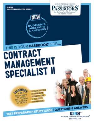 Contract Management Specialist II (C-4794): Passbooks Study Guide Volume 4794 de National Learning Corporation