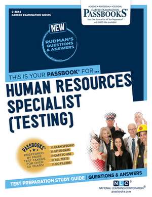 Human Resources Specialist (Testing) (C-4844): Passbooks Study Guide Volume 4844 de National Learning Corporation