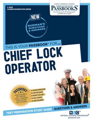 Chief Lock Operator (C-4849): Passbooks Study Guide Volume 4849 de National Learning Corporation