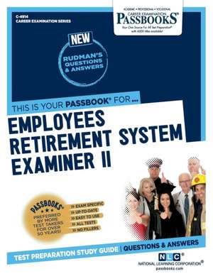 Employees Retirement System Examiner II (C-4914): Passbooks Study Guide Volume 4914 de National Learning Corporation