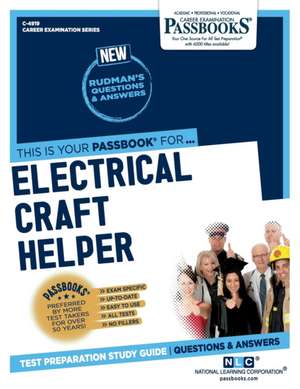 Electrical Craft Helper (C-4919): Passbooks Study Guide Volume 4919 de National Learning Corporation