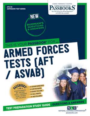 Armed Forces Tests (Aft / Asvab) (Ats-34): Passbooks Study Guide Volume 34 de National Learning Corporation