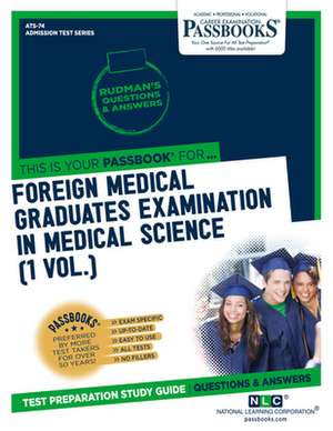 Foreign Medical Graduates Examination in Medical Science (Fmgems) (1 Vol.) (Ats-74): Passbooks Study Guide Volume 74 de National Learning Corporation