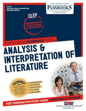 Analysis & Interpretation of Literature (Clep-4): Passbooks Study Guide Volume 4 de National Learning Corporation