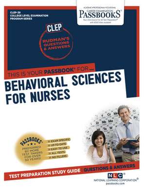 Behavioral Sciences for Nurses (Clep-39): Passbooks Study Guide Volume 39 de National Learning Corporation