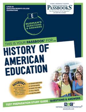 History of American Education (Rce-29): Passbooks Study Guide Volume 29 de National Learning Corporation