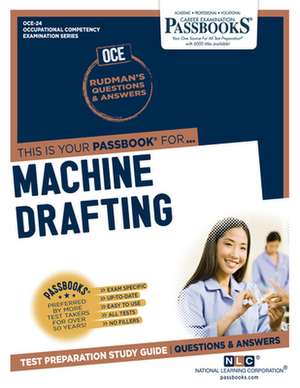 Machine Drafting (Oce-24): Passbooks Study Guide Volume 24 de National Learning Corporation