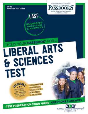 Liberal Arts & Sciences Test (Last) (Ats-119): Passbooks Study Guide Volume 119 de National Learning Corporation