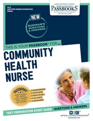 Community Health Nurse (Cn-4): Passbooks Study Guide Volume 4 de National Learning Corporation