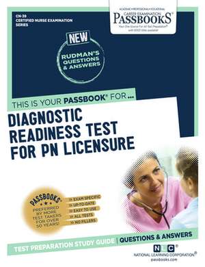 Diagnostic Readiness Test for PN Licensure (Cn-39): Passbooks Study Guide Volume 39 de National Learning Corporation