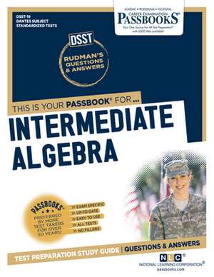 Intermediate Algebra (Dan-19): Passbooks Study Guide Volume 19 de National Learning Corporation