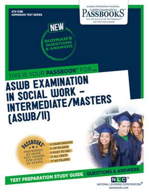 Aswb Examination in Social Work - Intermediate/Masters (Aswb/II) (Ats-129b): Passbooks Study Guide de National Learning Corporation