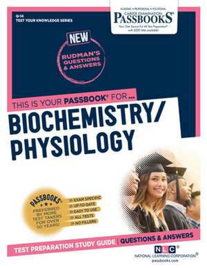 Biochemistry/Physiology (Q-14): Passbooks Study Guide Volume 14 de National Learning Corporation