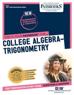 College Algebra-Trigonometry (Q-29): Passbooks Study Guide Volume 29 de National Learning Corporation