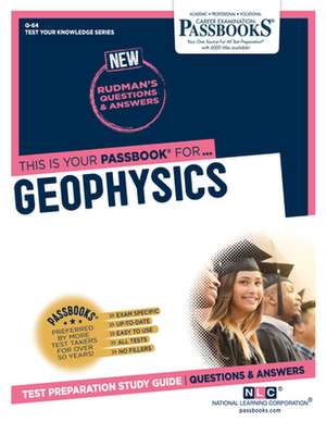 Geophysics (Q-64): Passbooks Study Guide Volume 64 de National Learning Corporation