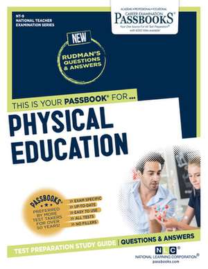 Physical Education (Nt-9): Passbooks Study Guide Volume 9 de National Learning Corporation