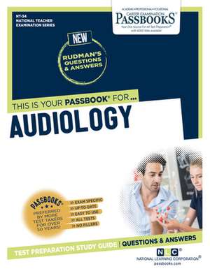 Audiology (Nt-34): Passbooks Study Guide Volume 34 de National Learning Corporation